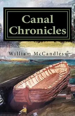 Cronache del canale: Storie del Canale dell'Illinois e del Michigan e dell'Illinois settentrionale - Canal Chronicles: Stories of the Illinois & Michigan Canal and Northern Illinois