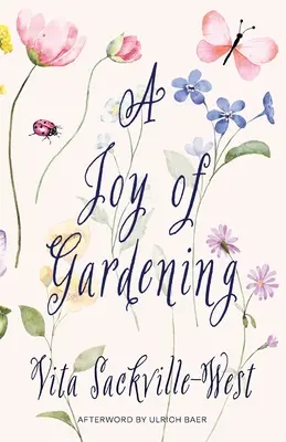 La gioia del giardinaggio (Warbler Classics Annotated Edition) - A Joy of Gardening (Warbler Classics Annotated Edition)