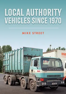 Veicoli delle autorità locali dal 1970 - Local Authority Vehicles Since 1970