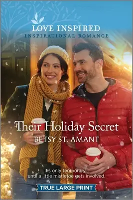 Il loro segreto per le vacanze: un edificante romanzo d'ispirazione - Their Holiday Secret: An Uplifting Inspirational Romance