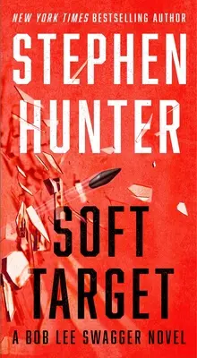 Bersaglio morbido: Un thriller - Soft Target: A Thriller