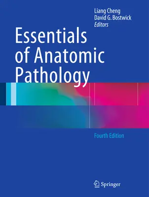 Elementi essenziali di anatomia patologica - Essentials of Anatomic Pathology