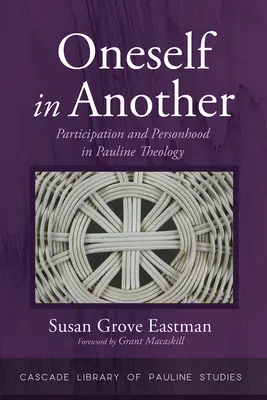 Se stessi in un altro: Partecipazione e personalità nella teologia paolina - Oneself in Another: Participation and Personhood in Pauline Theology
