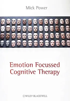 Terapia cognitiva focalizzata sulle emozioni - Emotion-Focused Cognitive Therapy