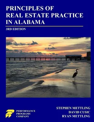 Principi di pratica immobiliare in Alabama: 3a edizione - Principles of Real Estate Practice in Alabama: 3rd Edition