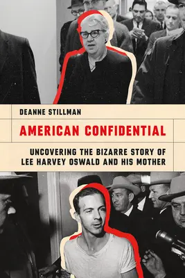 American Confidential: Alla scoperta della bizzarra storia di Lee Harvey Oswald e di sua madre - American Confidential: Uncovering the Bizarre Story of Lee Harvey Oswald and His Mother