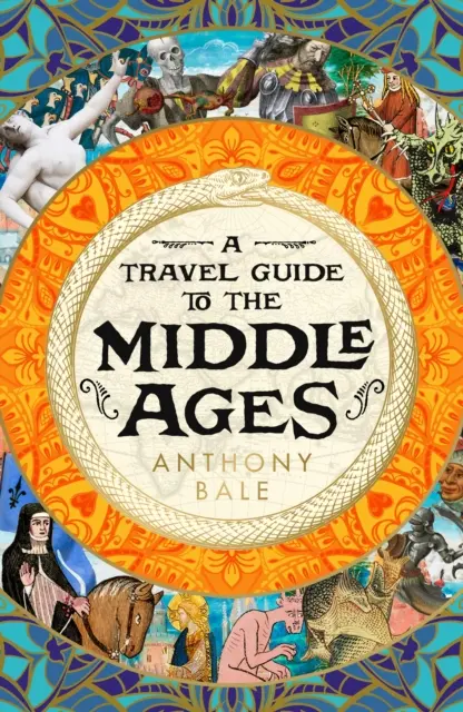 Guida di viaggio al Medioevo - Il mondo attraverso gli occhi del Medioevo - Travel Guide to the Middle Ages - The World Through Medieval Eyes