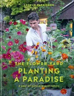 Piantare un paradiso - Un anno di vasi e impollinatori - Planting a Paradise - A year of pots and pollinators