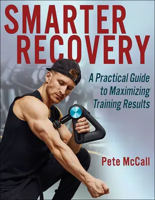 Recupero più intelligente: Guida pratica per massimizzare i risultati dell'allenamento - Smarter Recovery: A Practical Guide to Maximizing Training Results