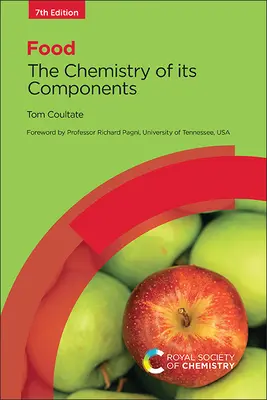 Il cibo: la chimica dei suoi componenti - Food: The Chemistry of Its Components