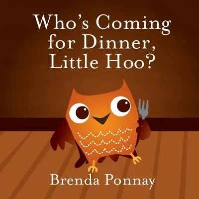Chi viene a cena, Piccolo Hoo? - Who's Coming for Dinner, Little Hoo?
