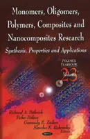 Ricerca su monomeri, oligomeri, polimeri, compositi e nanocompositi - Sintesi, proprietà e applicazioni - Monomers, Oligomers, Polymers, Composites, & Nanocomposites Research - Synthesis, Properties & Applications