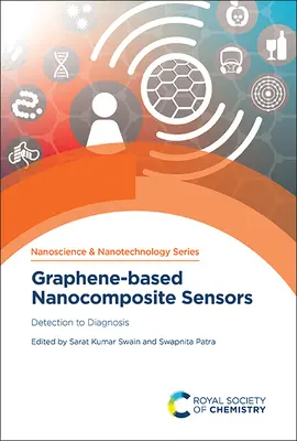 Sensori nanocompositi a base di grafene: Dal rilevamento alla diagnosi - Graphene-Based Nanocomposite Sensors: Detection to Diagnosis