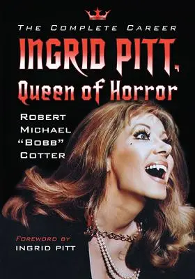 Ingrid Pitt, regina dell'orrore: La carriera completa - Ingrid Pitt, Queen of Horror: The Complete Career