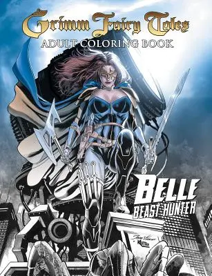 Libro da colorare per adulti delle fiabe di Grimm: Belle - Grimm Fairy Tales Adult Coloring Book: Belle