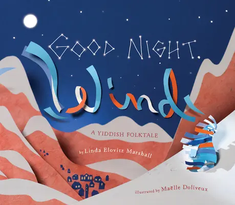 Buona notte, vento: una fiaba popolare yiddish - Good Night, Wind: A Yiddish Folktale
