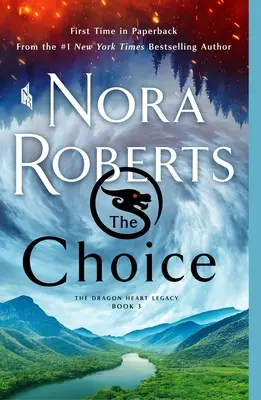 La scelta: L'eredità del cuore del drago, libro 3 - The Choice: The Dragon Heart Legacy, Book 3
