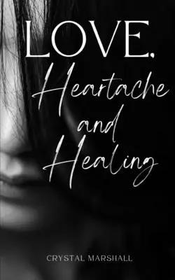 Amore, dolore e guarigione - Love, Heartache and Healing