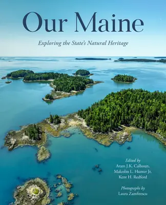 Il nostro Maine: Esplorare il suo ricco patrimonio naturale - Our Maine: Exploring Its Rich Natural Heritage