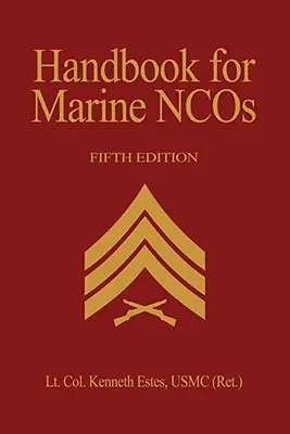 Manuale per i Marine Ncos, 5a edizione - Handbook for Marine Ncos, 5th Edition