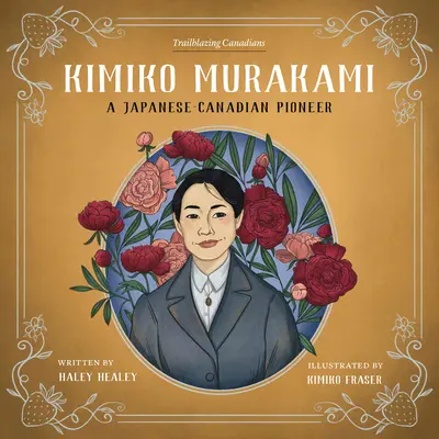 Kimiko Murakami: Una pioniera giapponese-canadese - Kimiko Murakami: A Japanese-Canadian Pioneer