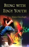 Stare con i giovani nervosi - Being with Edgy Youth