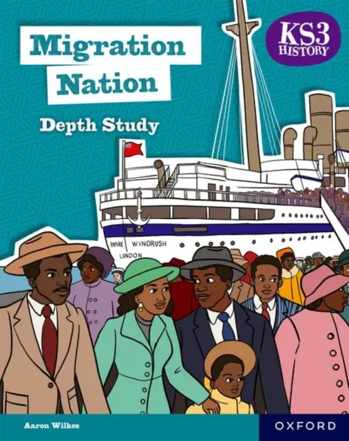 Studio approfondito della storia KS3: Migration Nation Libro per gli studenti Seconda edizione - KS3 History Depth Study: Migration Nation Student Book Second Edition
