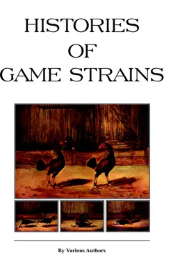Storie di ceppi di selvaggina (History of Cockfighting Series): Leggi il libro di campagna - Histories of Game Strains (History of Cockfighting Series): Read Country Book