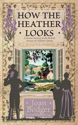 How the Heather Looks: un viaggio gioioso nelle fonti britanniche dei libri per bambini - How the Heather Looks: a joyous journey to the British sources of children's books