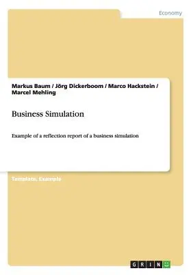 Simulazione d'impresa: Esempio di relazione di riflessione su una simulazione aziendale - Business Simulation: Example of a reflection report of a business simulation