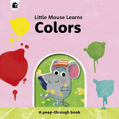 Colori: Un libro da sfogliare - Colors: A Peep-Through Book