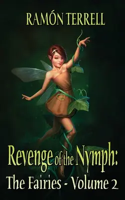 La vendetta della Ninfa: Le Fate: Volume 2 - Revenge of the Nymph: The Fairies: Volume 2