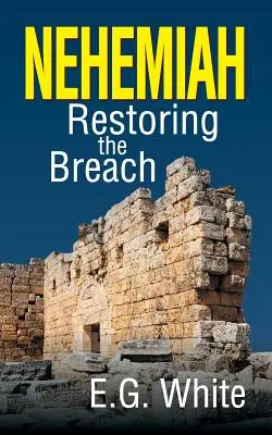 Neemia: Ripristinare la breccia - Nehemiah: Restoring the Breach