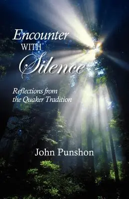 Incontro con il silenzio: Riflessioni dalla tradizione quacchera - Encounter With Silence: Reflections from the Quaker Tradition