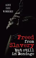 Liberato dalla schiavitù ma ancora in schiavitù - Freed from Slavery but Still in Bondage
