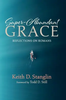 La grazia sovrabbondante - Super-Abundant Grace
