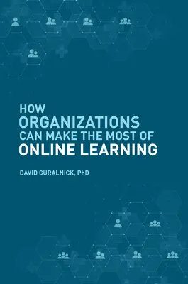 Come le organizzazioni possono trarre il massimo dall'apprendimento online - How Organizations Can Make the Most of Online Learning