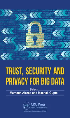 Fiducia, sicurezza e privacy per i Big Data - Trust, Security and Privacy for Big Data