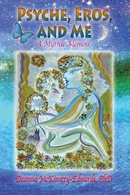 Psiche, Eros e me: Una memoria mitica - Psyche, Eros and Me: A Mythic Memoir