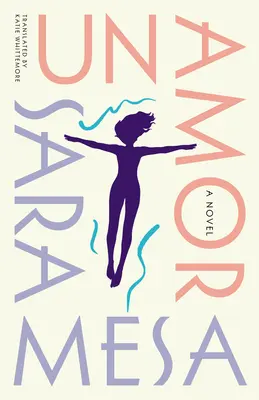 Un Amor: Un romanzo - Un Amor: A Novel