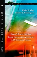 Cellule staminali e ingegneria tissutale della cartilagine Approcci alla chirurgia ortopedica - Stem Cells & Cartliage Tissue Engineering Approaches to Orthopaedic Surgery