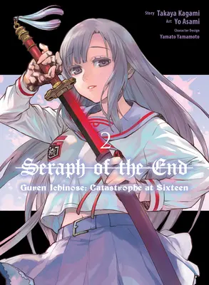 Il Serafino della Fine: Guren Ichinose: Catastrofe a sedici anni (Manga) 2 - Seraph of the End: Guren Ichinose: Catastrophe at Sixteen (Manga) 2