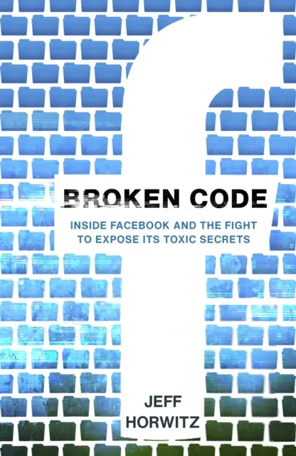 Broken Code - Dentro Facebook e la lotta per svelare i suoi segreti tossici - Broken Code - Inside Facebook and the fight to expose its toxic secrets