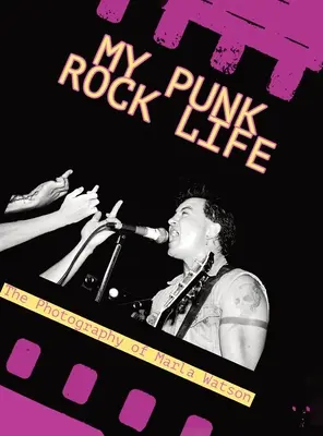 La mia vita punk rock: La fotografia di Marla Watson - My Punk Rock Life: The Photography of Marla Watson