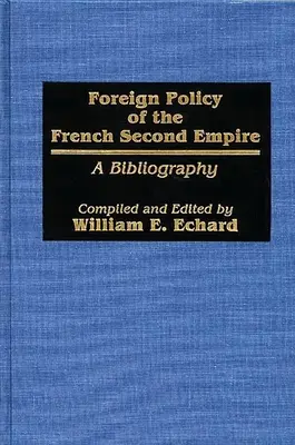 La politica estera del Secondo Impero francese: Una bibliografia - Foreign Policy of the French Second Empire: A Bibliography