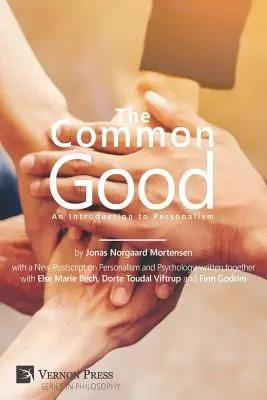 Il bene comune: Introduzione al personalismo - Common Good: An Introduction to Personalism