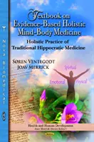 Libro di testo sulla medicina olistica mente-corpo basata sull'evidenza - Pratica olistica della medicina tradizionale ippocratica - Textbook on Evidence-Based Holistic Mind-Body Medicine - Holistic Practice of Traditional Hippocratic Medicine