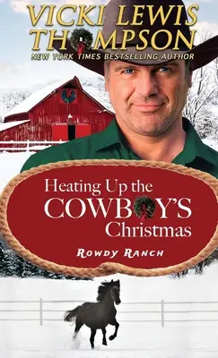 Riscaldare il Natale del Cowboy - Heating Up the Cowboy's Christmas