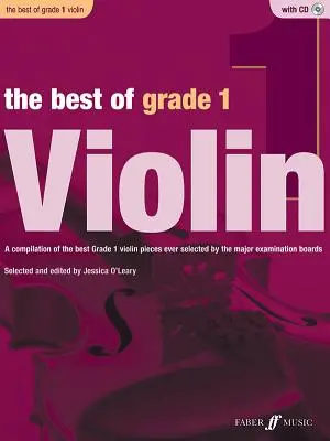 Il meglio del grado 1 di violino: una raccolta dei migliori pezzi di violino di grado 1 mai selezionati dalle principali commissioni d'esame, libro e CD - The Best of Grade 1 Violin: A Compilation of the Best Ever Grade 1 Violin Pieces Ever Selected by the Major Examination Boards, Book & CD