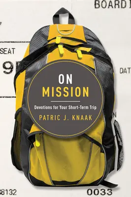 In missione: Devozioni per un viaggio di breve durata - On Mission: Devotions for Your Short-Term Trip